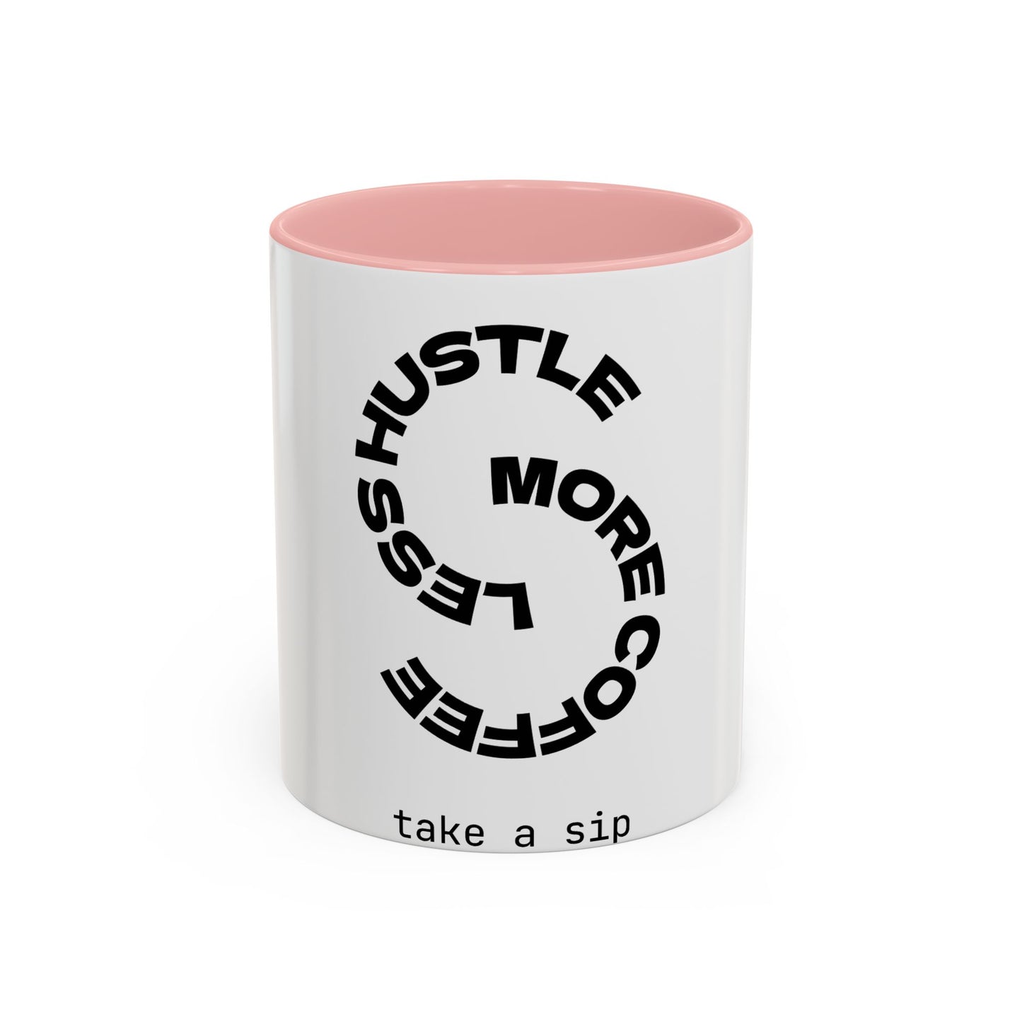 Coffee Mug — "More Coffee, Less Hustle" Accent Ceramic Mug (11/15oz)